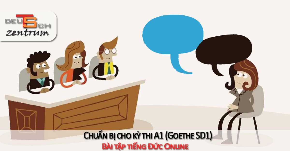 Chuẩn bị cho kỳ thi A1 (Goethe): Tự giới thiệu về bản thân