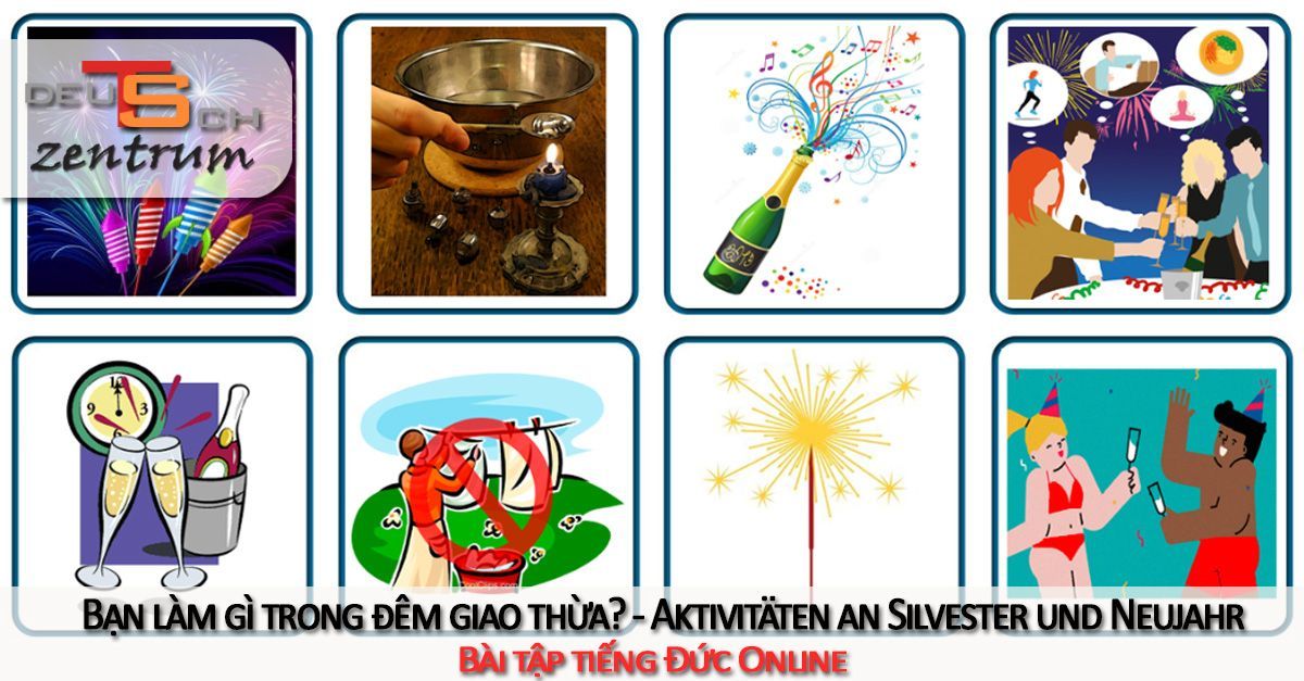 Những hoạt động trong đêm giao thừa ở Đức - Aktivitäten zu Silvester und Neujahr