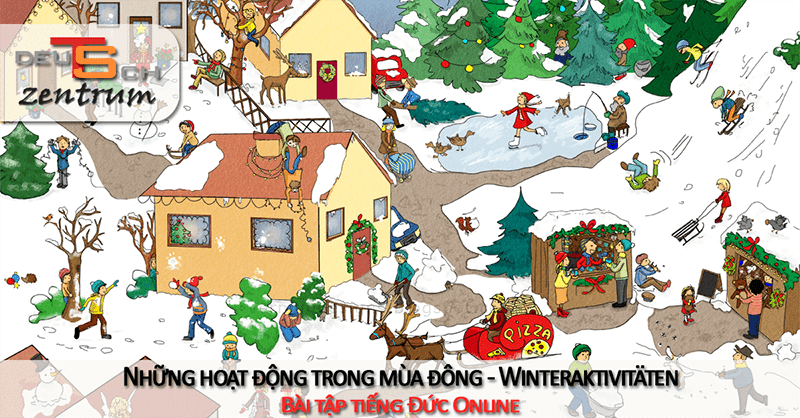 Những hoạt động trong mùa đông ở Đức - Winteraktivitäten in Deutschland