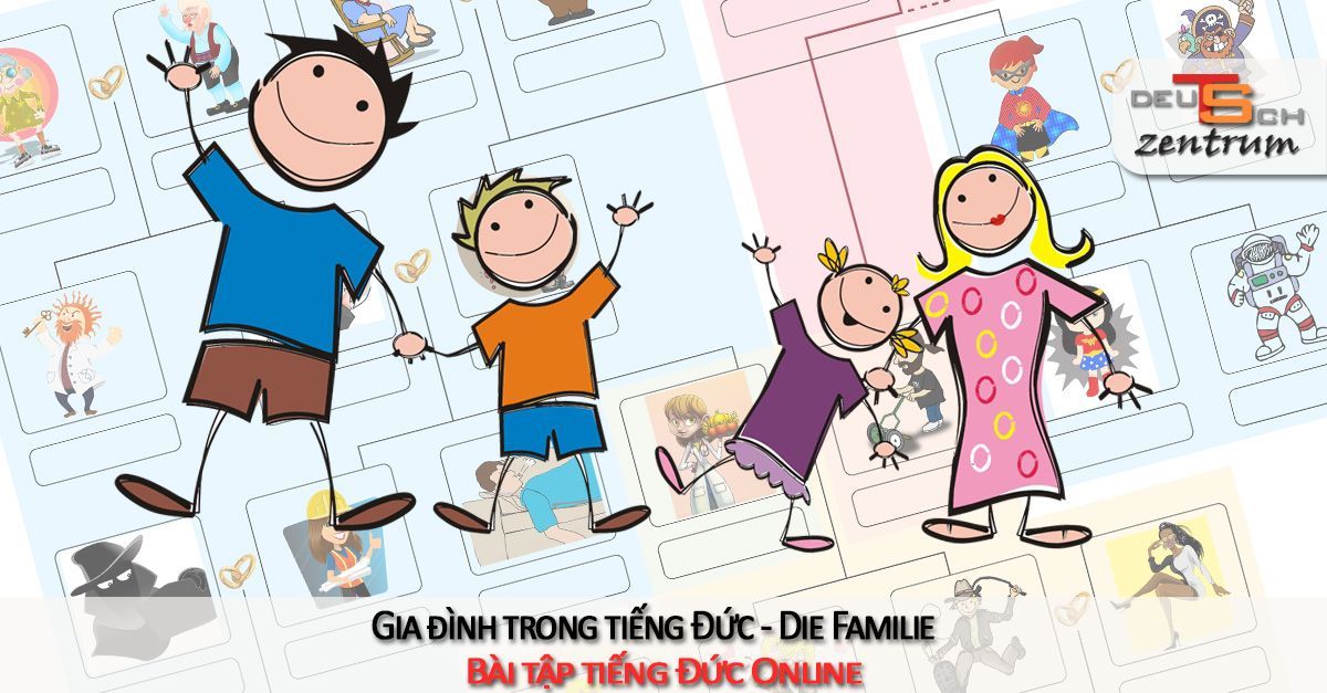 Những thành viên gia đình trong tiếng Đức  - Die Familienmitglieder